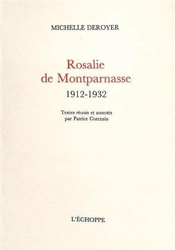 Rosalie de Montparnasse. 1912-1932 von ECHOPPE